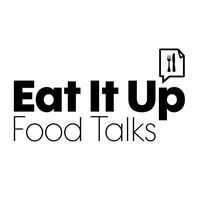 Eat It Up: Food Talks