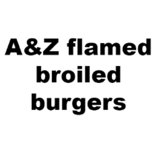A&z Flamed Broiled Burgers