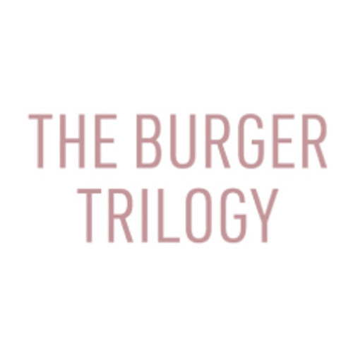 The Burger Trilogy