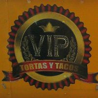 Tortas Y Tacos Vip