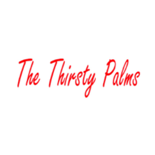 The Thirsty Palms