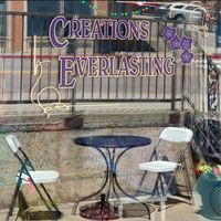 Creations Everlasting