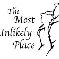 The Most Unlikely Place